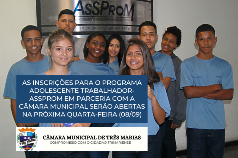 As inscrições para o programa Adolescente Trabalhador- ASSPROM em parceria com a Câmara Municipal serão abertas na próxima quarta-feira (08/09)