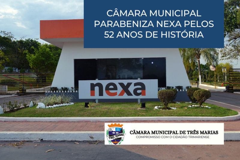 CÂMARA MUNICIPAL PARABENIZA NEXA PELOS 52 ANOS DE HISTÓRIA