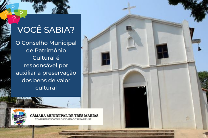 VOCÊ SABIA?-  O Conselho Municipal de Patrimônio Cultural é responsável por auxiliar a preservação dos bens de valor cultural