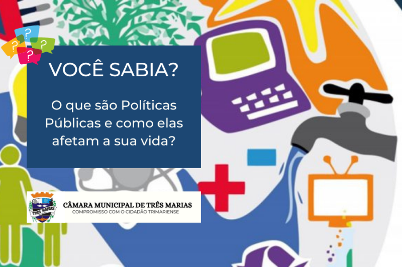 VOCÊ SABIA? O que são Políticas Públicas e como elas afetam a sua vida?