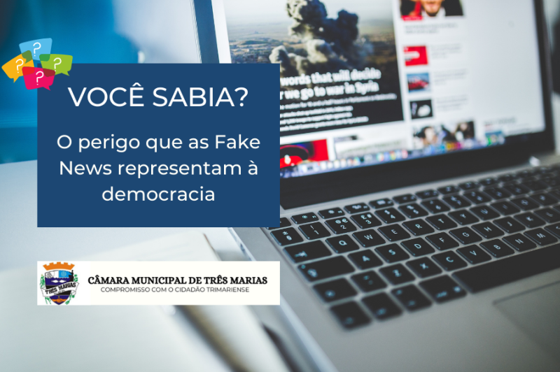 VOCÊ SABIA? O perigo que as Fake News representam à democracia