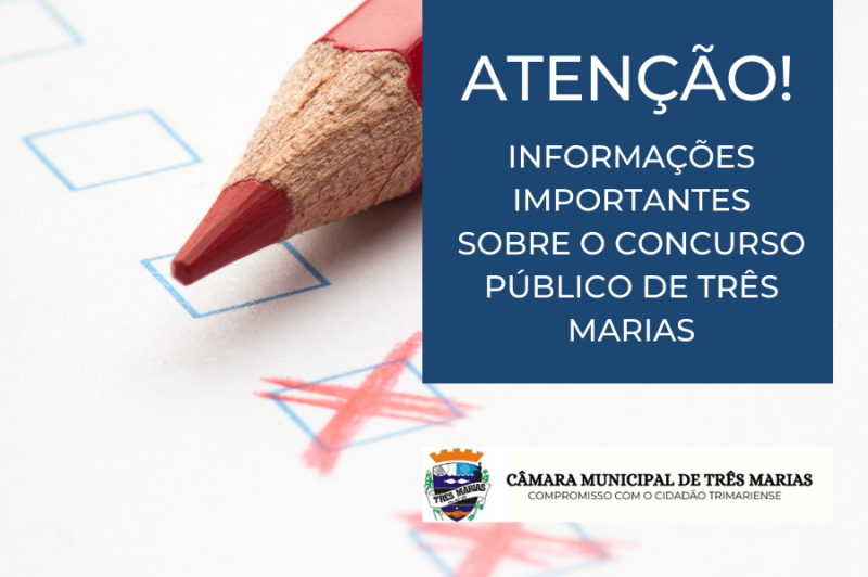 INFORMAÇÕES IMPORTANTES SOBRE O CONCURSO PÚBLICO DE TRÊS MARIAS