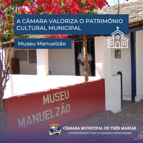Patrimônio Cultural Municipal- Museu Manuelzão
