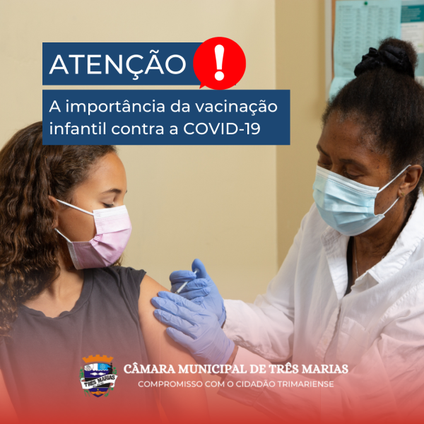 ATENÇÃO- A importância da vacinação infantil contra a COVID-19