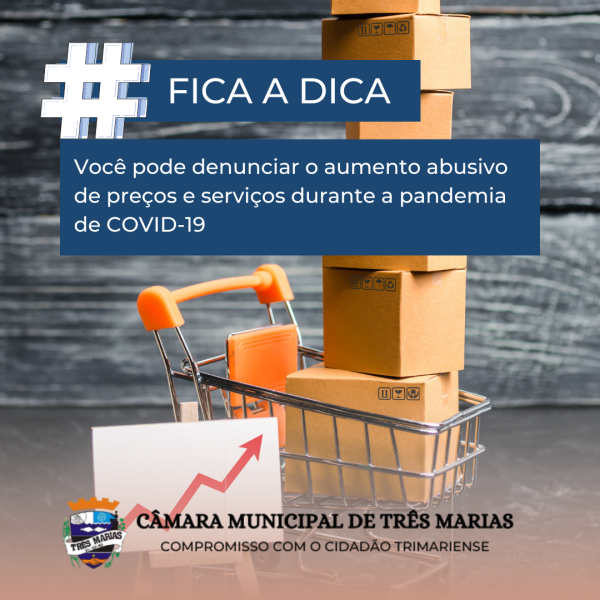 #FICA A DICA: Você pode denunciar o aumento abusivo de preços e serviços durante a pandemia de COVID-19