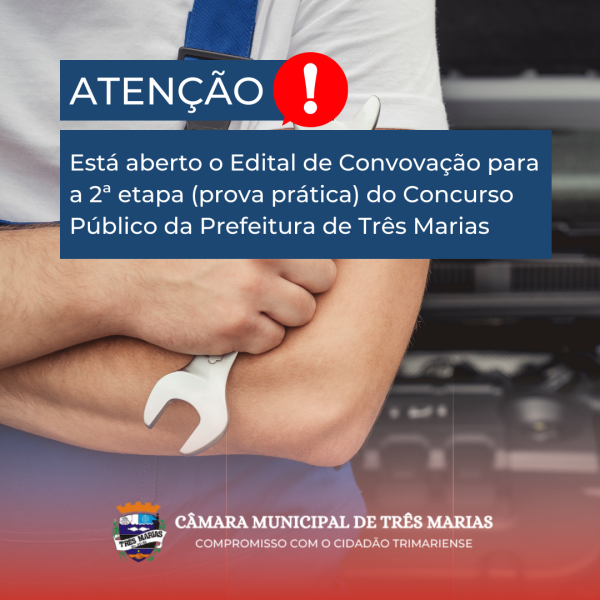 ATENÇÃO! Está aberto o Edital de Convocação para a 2ª etapa do Concurso Público da Prefeitura de Três Marias (prova prática)