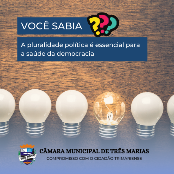 VOCÊ SABIA? A pluralidade política é essencial para a saúde da democracia