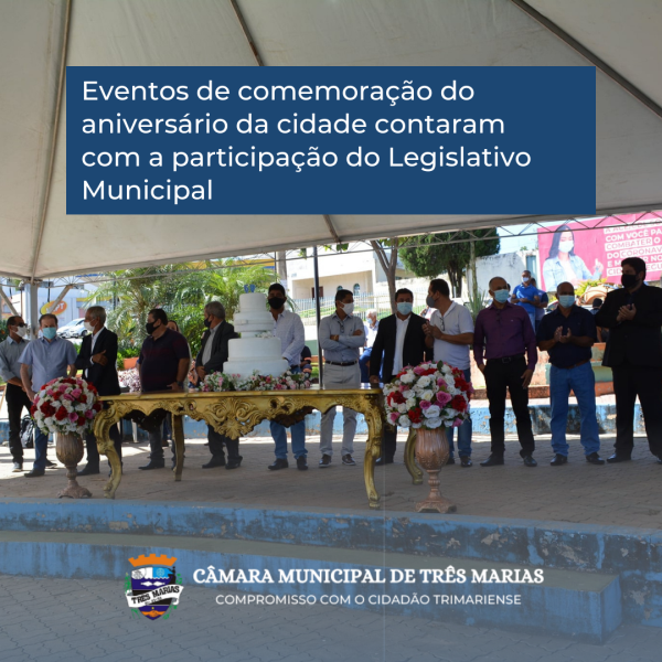Eventos de comemoração do aniversário da cidade contaram com a participação do Legislativo Municipal