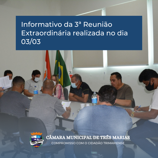 Informativo da 3ª Reunião Extraordinária realizada no dia 03/03