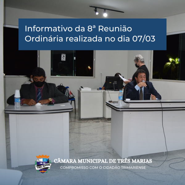 Informativo da 8ª Reunião Ordinária realizada no dia 07/03