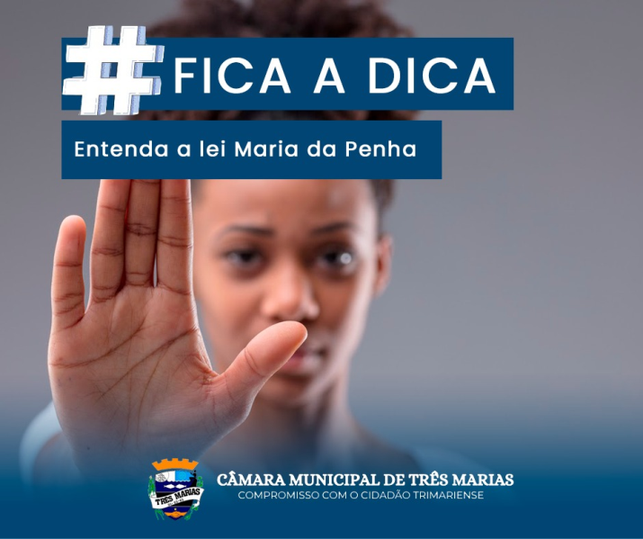 #FICA A DICA: ENTENDA A LEI MARIA DA PENHA