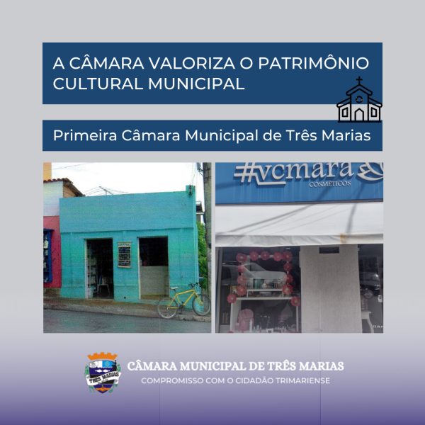 Patrimônio Cultural Municipal- Primeira Câmara de Três Marias