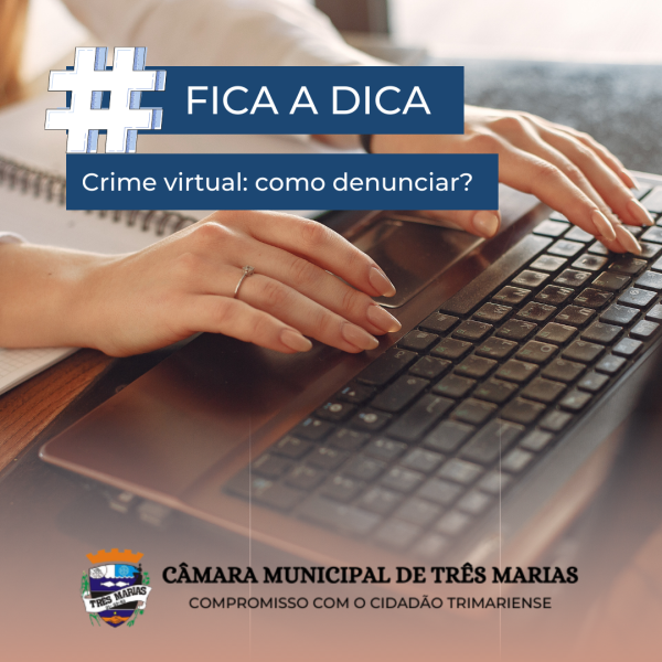 #FICA A DICA: Crime virtual: como denunciar?