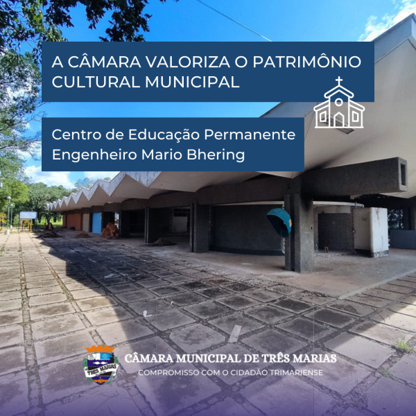 Patrimônio Cultural Municipal- Centro de Educação Permanente Engenheiro Mario Bhering