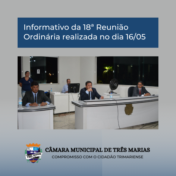 Informativo da 18ª Reunião Ordinária realizada no dia 16/05