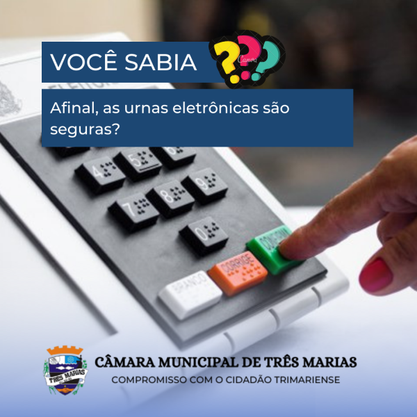 VOCÊ SABIA? Afinal, as urnas eletrônicas são seguras?