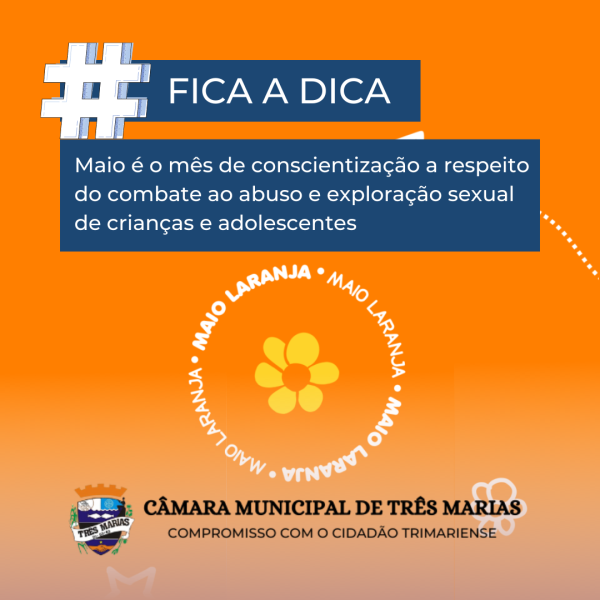 #FICA A DICA: Maio é o mês de conscientização a respeito do combate ao abuso e exploração sexual de crianças e adolescentes
