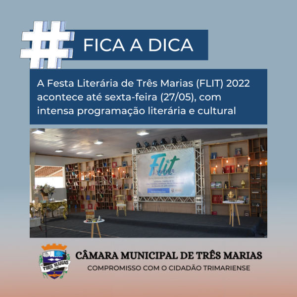 #FICA A DICA: A Festa Literária de Três Marias (FLIT) 2022 acontece até sexta-feira (27/05), com intensa programação literária e cultural