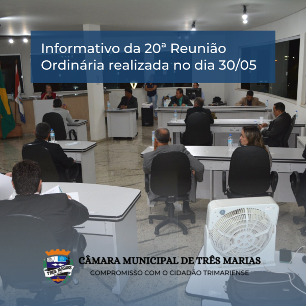 Informativo da 20ª Reunião Ordinária realizada no dia 30/05