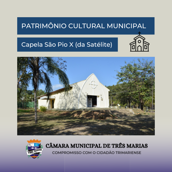 Patrimônio Cultural Municipal- Capela São Pio X (da Satélite)