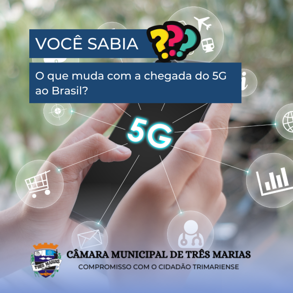 VOCÊ SABIA? O que muda com a chegada do 5G ao Brasil?
