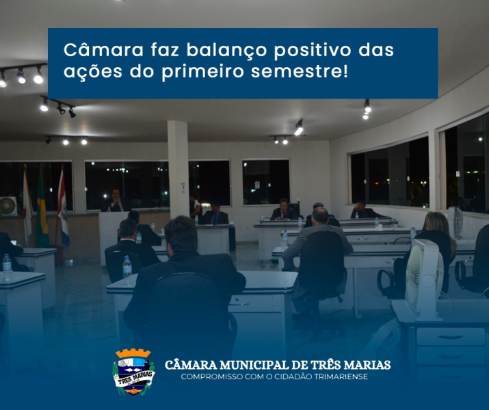 Câmara faz balanço positivo das atividades do primeiro semestre de 2022