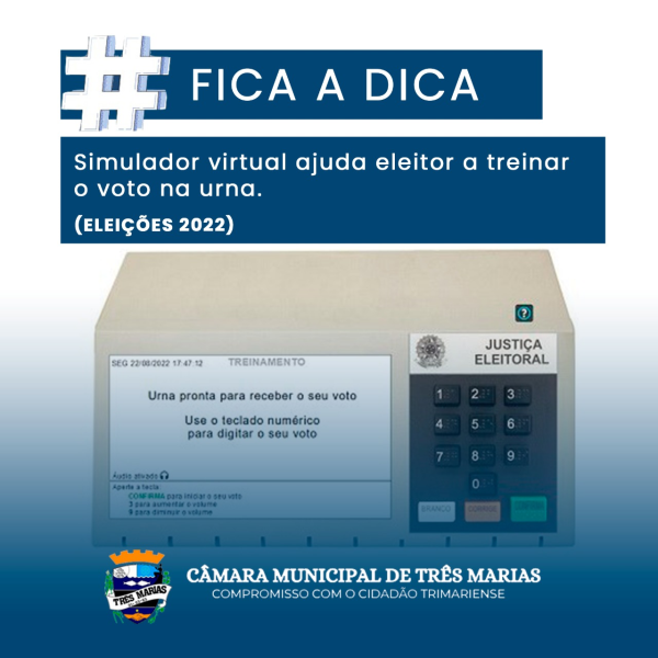 #FICA A DICA: ELEIÇÕES 2022 - Simulador virtual ajuda eleitor a treinar o voto na urna