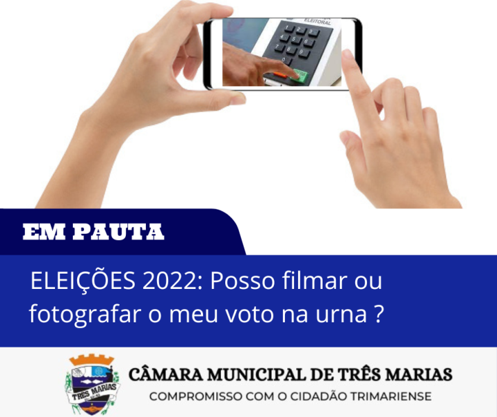 EM PAUTA: Posso filmar ou fotografar o meu voto na urna?