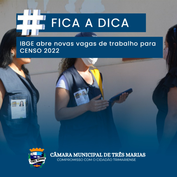 #FICA A DICA: IBGE abre novas vagas de trabalho para o CENSO 2022