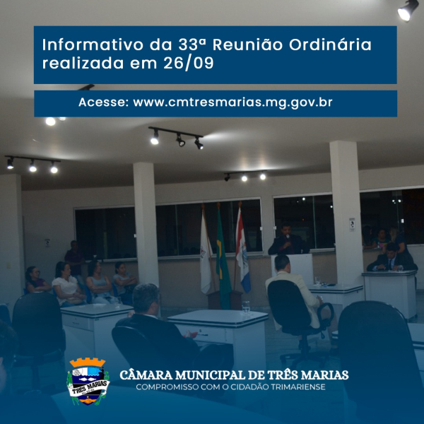 INFORMATIVO DA 33ª REUNIÃO ORDINÁRIA REALIZADA NO DIA 26/09