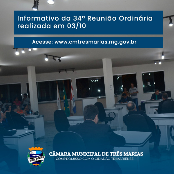 INFORMATIVO DA 34ª REUNIÃO ORDINÁRIA REALIZADA NO DIA 03/10