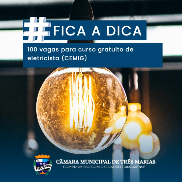 #FICA A DICA: 100 VAGAS PARA CURSO GRATUITO DE ELETRICISTA (CEMIG)