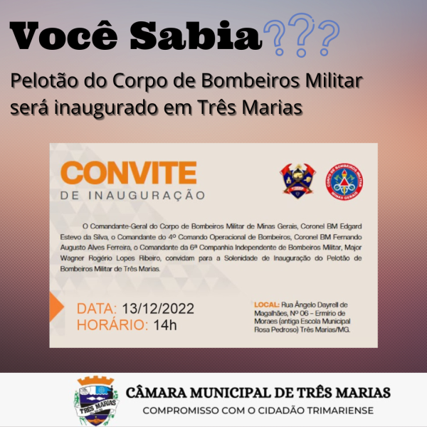 VOCÊ SABIA? PELOTÃO DO CORPO DE BOMBEIROS MILITAR SERÁ INAUGURADO EM TRÊS MARIAS