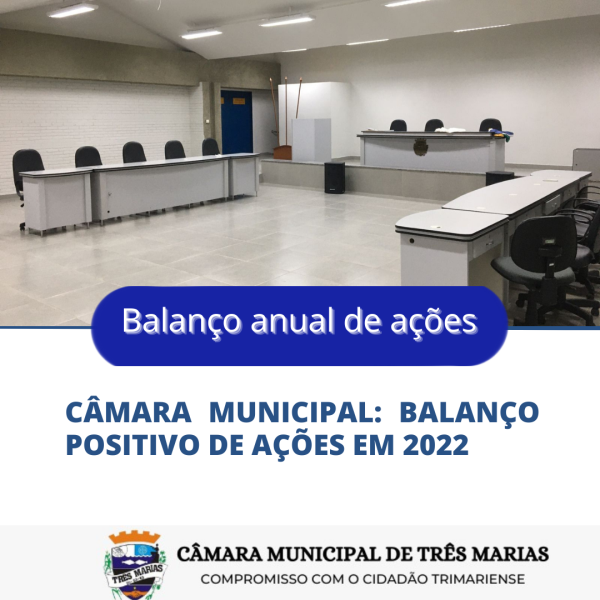 Câmara Municipal: Balanço positivo de ações marca o ano de 2022