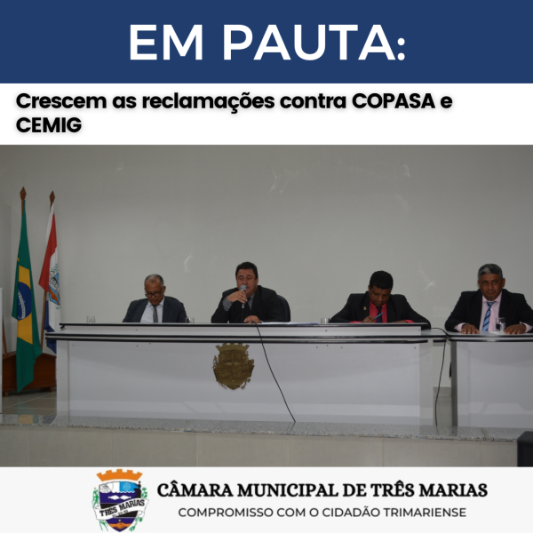 EM PAUTA: Crescem as reclamações contra COPASA e CEMIG