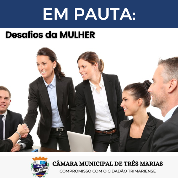 EM PAUTA: Desafios da MULHER