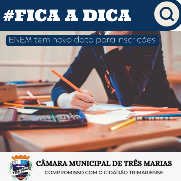 #FICA A DICA: ENEM tem nova data para inscrições