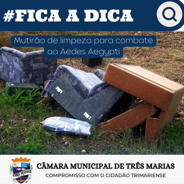 #FICA A DICA: Mutirão de limpeza para combate ao Aedes Aegypti