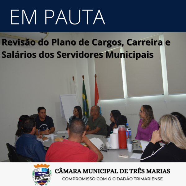 EM PAUTA: Revisão do Plano de Cargos, Carreira e Salários dos Servidores Municipais