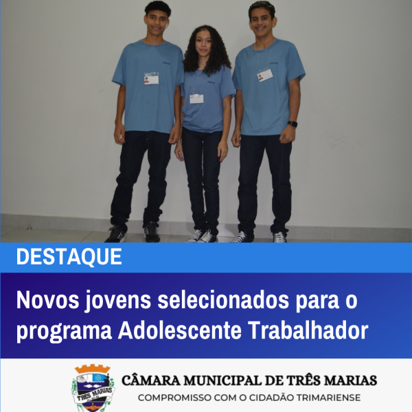 DESTAQUE: Novos jovens selecionados para o Programa Adolescente Trabalhador