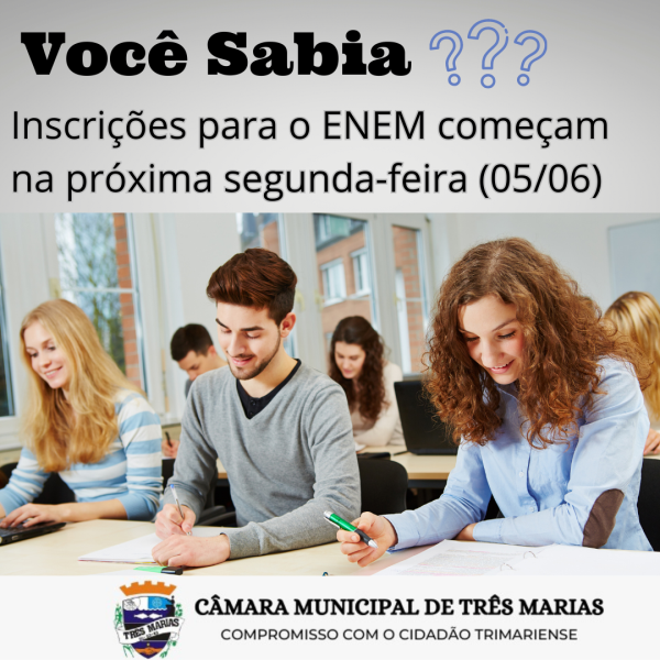 VOCÊ SABIA? Inscrições para o ENEM começam na próxima segunda-feira (05/06)