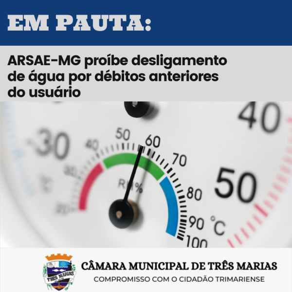EM PAUTA: ARSAE-MG proíbe desligamento de água por débitos anteriores do usuário 