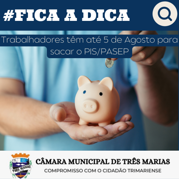 #FICA A DICA: Trabalhadores têm até 5 de Agosto para sacar o PIS/PASEP