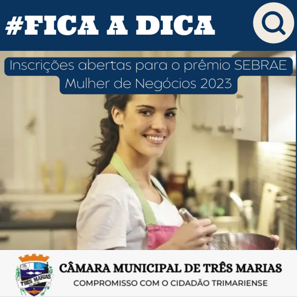 #FICA A DICA: Inscrições abertas para o Prêmio SEBRAE Mulher de Negócios 2023