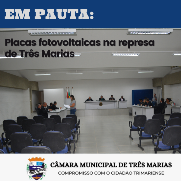 EM PAUTA: Placas Fotovoltaicas na represa de Três Marias