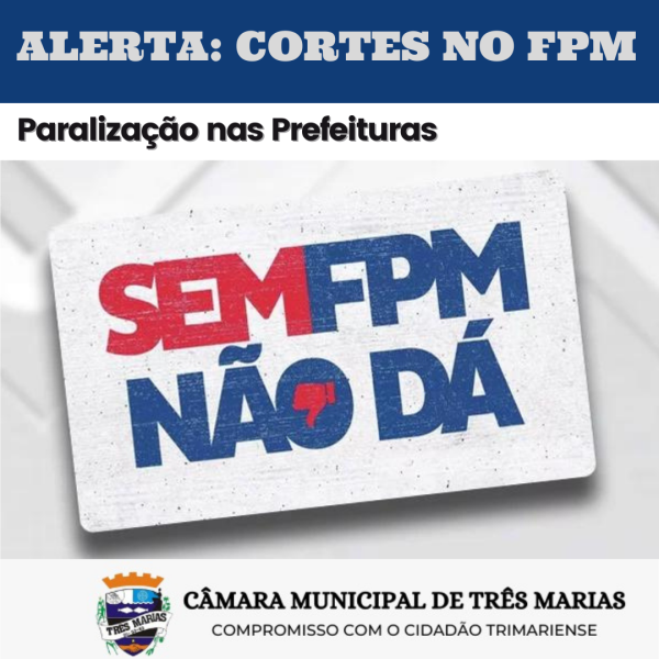 ALERTA - CORTES NO FPM: PARALISAÇÃO DAS PREFEITURAS