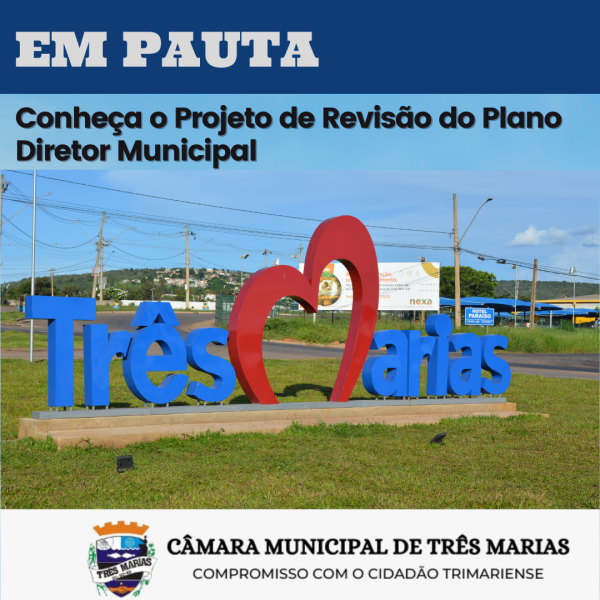 EM PAUTA: Conheça o Projeto de Revisão do Plano Diretor Municipal