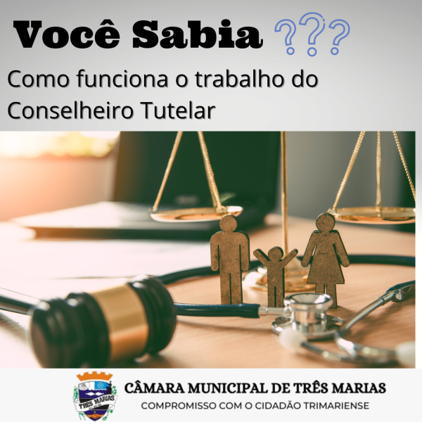 VOCÊ SABIA? Como funciona o trabalho do Conselheiro Tutelar 