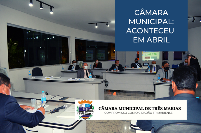 Câmara Municipal: aconteceu em abril