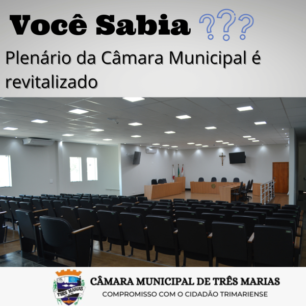 VOCÊ SABIA? Plenário da Câmara Municipal é revitalizado